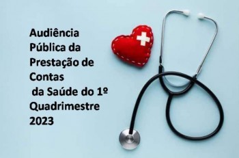 Audiência Pública da Prestação de Contas da Saúde do 1º Quadrimestre 2023