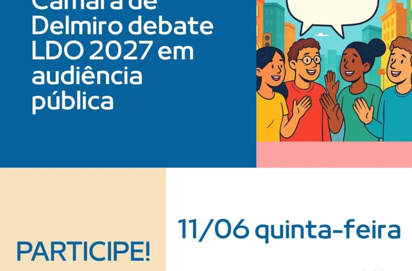  Câmara de Delmiro debate LDO 2027 em audiência pública